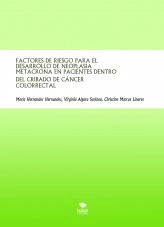 Libro FACTORES DE RIESGO PARA EL DESARROLLO DE NEOPLASIA METACRONA EN PACIENTES DENTRO DEL CRIBADO DE CÁNCER COLORRECTAL, autor mariahh