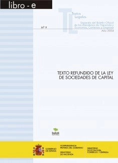 TEXTO LEGAL Nº 9/2024 "TEXTO REFUNDIDO DE LA LEY DE SOCIEDADES DE CAPITAL" (Actualización junio 2024)