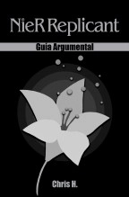 Libro NieR Replicant - Guía Argumental, autor Chris Herraiz Pérez