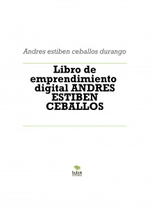 Libro de emprendimiento digital ANDRES ESTIBEN CEBALLOS