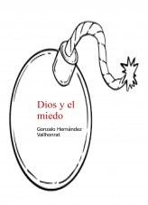 Libro Dios y el miedo, autor Gonzalo Hernández Vallhonrat