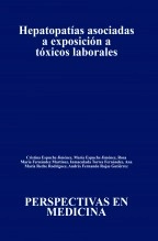 Libro Hepatopatías asociadas a exposición a tóxicos laborales, autor Ana María Reche Rodríguez