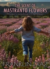 Libro The Scent of Mastranto Flowers, autor Franklin Díaz