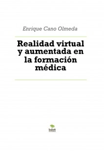 Realidad virtual y aumentada en la formación médica