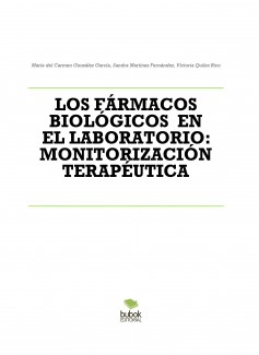 LOS FÁRMACOS BIOLÓGICOS EN EL LABORATORIO: MONITORIZACIÓN TERAPÉUTICA