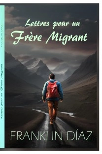 Lettres Pour un Frère Migrant (Édition papier)
