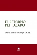Libro EL RETORNO DEL PASADO, autor Orlando Fernández Donates