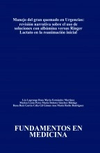 Libro Manejo del gran quemado en Urgencias: revisión narrativa sobre el uso de soluciones con albúmina versus Ringer Lactato en la reanimación inicial, autor Ana María Reche Rodríguez