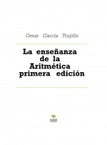 Libro La enseñanza de la Aritmética primera edición, autor Omar García Trujillo