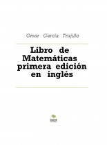 Libro Libro de Matemáticas primera edición en inglés, autor Omar García Trujillo