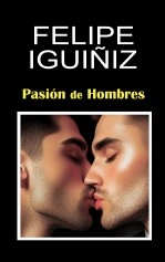 Libro PASIÓN DE HOMBRES, autor Felipe Iguiñiz