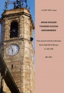Novum Speculum Titulorum Ecclesiae Barchinonensis XIV/1 Visites pastorals del bisbe de Barcelona García d'Egidi (Gil) de Manrique (a. 1635-1636)