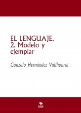 Libro EL LENGUAJE (II), autor Gonzalo Hernández Vallhonrat