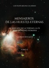 Libro MENSAJEROS DE LAS HUESTES ETERNAS TOMO 2, autor Luis Felipe Molina