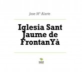 Libro Iglesia Sant Jaume de FrontanYà, autor Jose Mª Alarte Duart
