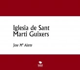 Libro Iglesia de Sant Marti Guixers, autor Jose Mª Alarte Duart