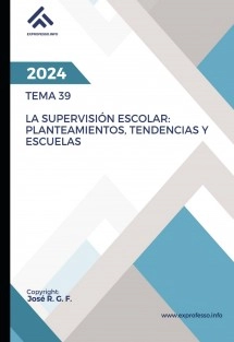 Tema 39: La Supervisión Escolar: Planteamientos, Tendencias y Escuelas