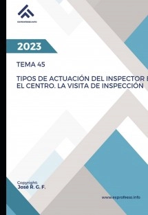 Tema 45: Tipos de Actuación del Inspector en el Centro. La Visita de Inspección