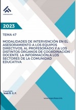 Libro Tema 47: Modalidades de Intervención en el Asesoramiento a los Equipos Directivos, al Profesorado y a los Distintos Órganos de Coordinación Docente. La Información a los Sectores de la Comunidad Educativa, autor EDICIONES PIXEL