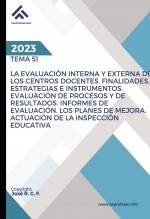 Libro Tema 51: La Evaluación Interna y Externa de los Centros Docentes. Finalidades, Estrategias e Instrumentos. Evaluación de Procesos y de Resultados. Informes de Evaluación. Los Planes de Mejora. Actuación de la Inspección Educativa, autor EDICIONES PIXEL