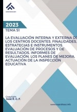 Libro Tema 51: La Evaluación Interna y Externa de los Centros Docentes. Finalidades, Estrategias e Instrumentos. Evaluación de Procesos y de Resultados. Informes de Evaluación. Los Planes de Mejora. Actuación de la Inspección Educativa, autor EDICIONES PIXEL