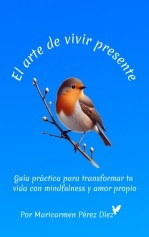 El arte de vivir presente
