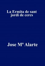 Libro La Ermita de sant jordi de cercs, autor Jose Mª Alarte Duart