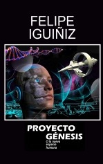 Libro PROYECTO GÉNESIS, autor Felipe Iguiñiz