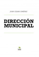 Libro DIRECCIÓN MUNICIPAL, autor Joan Celma Giménez
