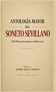 ANTOLOGÍA MAYOR DEL SONETO SEVILLANO