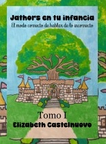 Jathors en tu Infancia Tomo 1 - Libro 1