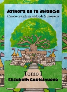 Jathors en tu Infancia Tomo 1 - Libro 1