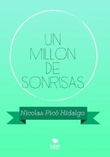 Libro UN MILLON DE SONRISAS, autor Nicolás Picó Hidalgo