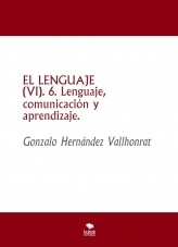 Libro EL LENGUAJE (VI), autor Gonzalo Hernández Vallhonrat