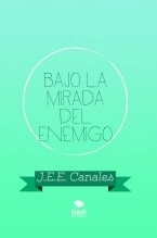 Libro Bajo la mirada del enemigo, autor esnida