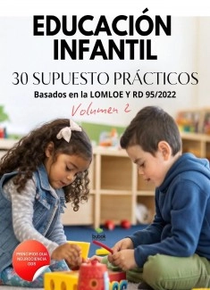 30 SUPUESTOS PRÁCTICOS RESUELTOS PARA EDUCACIÓN INFANTIL. VOLUMEN 2