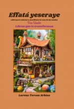 Libro Effatá yeseraye - Libro para colorear y manifestar la casa de tus sueños, autor Lorena Tercon Arbiza
