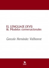 Libro EL LENGUAJE (XVI), autor Gonzalo Hernández Vallhonrat