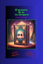 Libro El grimorio de mi tío Gregorio, autor Lorena Tercon Arbiza