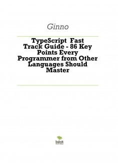 TypeScript Fast Track Guide - 86 Key Points Every Programmer from Other Languages Should Master