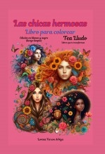 Libro Las chicas hermosas - Libro para colorear - edición en blanco y negro (lienzo limpio), autor Lorena Tercon Arbiza