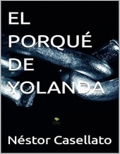 Libro El porqué de Yolanda, autor Néstor Casellato