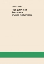 Libro Plus quam mille theoremata physico-mathematica, autor FERMIN Ulaneo Belassi