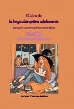 Libro El libro de la bruja disruptiva adolescente, autor Lorena Tercon Arbiza