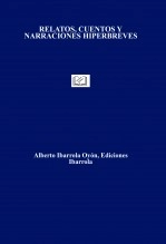 Libro RELATOS, CUENTOS Y NARRACIONES HIPERBREVES, autor Alberto Ibarrola Oyón