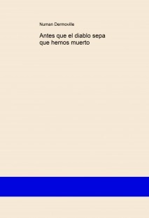 Antes que el diablo sepa que hemos muerto