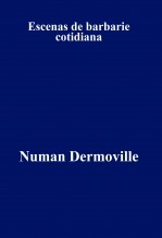 Escenas de barbarie cotidiana