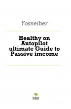 Healthy on Autopilot ultimate Guide to Passive imcome