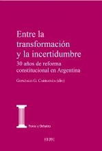 Libro Entre la transformación y la incertidumbre, autor Centro de Estudios Políticos y Constitucionales