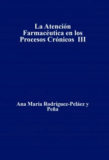 La Atención Farmacéutica en los Procesos Crónicos III